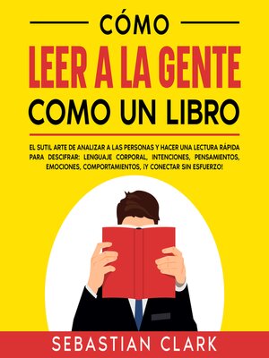 cover image of Cómo Leer a La Gente Como Un Libro
